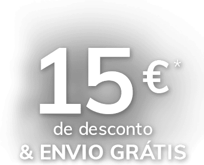 15€* de desconto & Envio Grátis